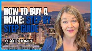 How to Buy a Home in Utah: Step-by-Step Guide