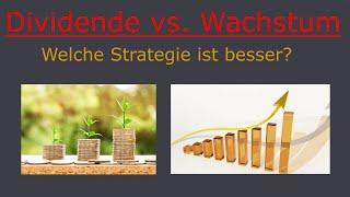 Dividende vs. Wachstum - Welche Strategie ist besser?