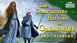 The complicated history of Galadriel (and Celeborn)