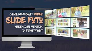 Cara Membuat Video Slideshow Dari Foto Yang Keren dan Menarik Di Powerpoint