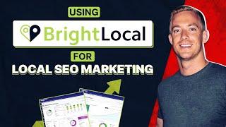 Using BrightLocal for Local SEO Marketing