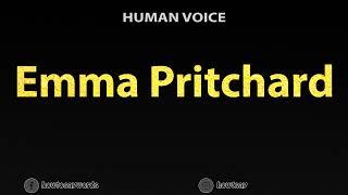 How To Pronounce Emma Pritchard