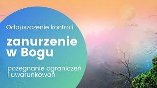 Zanurzenie w Bogu - oddanie kontroli