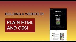 Building a website in PLAIN HTML AND CSS!