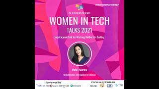 "Inspirational talk for working mothers in testing" by Mukta Sharma | WomenInTech Talks 2021