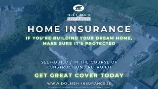 Home Insurance form Dolmen Insurance Brokers. Real Cover and Protection designed for you.