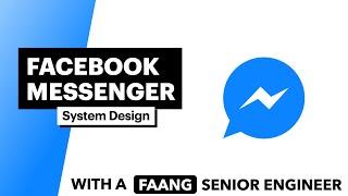 System Design: Facebook Messenger (5+ approaches)