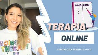 TERAPIA PSICOLOGÍCA ONLINE - (VENTAJAS Y DESVENTAJAS) - Psicóloga Maria Paula.