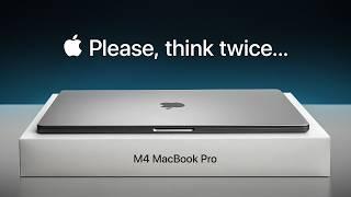 M4 MacBook Pro - Don't Buy ANY MacBook Right Now!