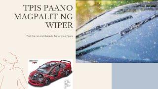 TIPS PAANO MAGPALIT NG WIPER