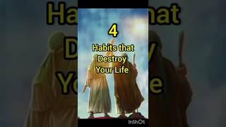 4 habits that destroy your life #islam #shortvideo