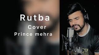 Rutba | COVER BY PRINCE | Satinder Sartaaj | FEEL THE MUSIC WITH GAURAV