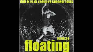 dub fx   floating - dj vadim remix