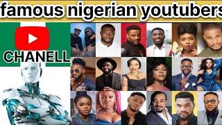 Famous Nigerian Youtubers / Most 50 YouTube channel Nigeria