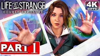 LIFE IS STRANGE DOUBLE EXPOSURE Gameplay Walkthrough Part 1 FULL GAME [4K 60FPS] - No Commentary