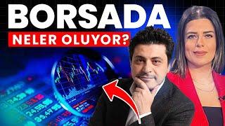 Borsada Neler Oluyor? | Mert Başaran Yorumluyor