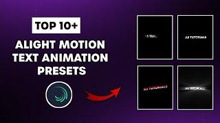 Top 10 Alight Motion Text Animation Presets | AlightMotion Preset Download Free 10 text presets |xml