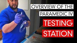 Overview of the Paramedic IV Testing Station