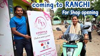 Coming to RANCHI for shop opening shoot  || #rourkelayoutuber