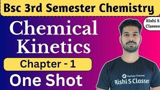 Bsc 3rd semester chemistry Unit 1 | Chemical Kinetics | One Shot | By Rishi Sir