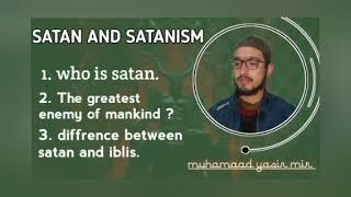 online lectures.satan and satanism 01.muhammad yasir mir