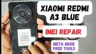 Xiaomi redmi A3 imei repair /meta mode /free tools