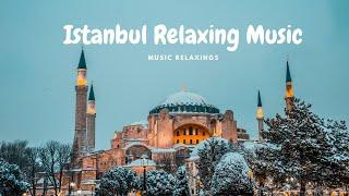 Sufi Music Of Turkey • Istanbul Relaxing Music • Turkish Folk Music