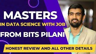 Masters(MTech) In Data Science With Job From BITS PILANI | Honest Review And  All Other Details