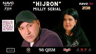 Hijron (o'zbek serial) 98- qism | Ҳижрон (ўзбек сериал) 98- қисм