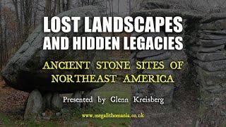 Glenn Kreisberg: Lost Landscapes & Hidden Legacies of Northeast America  FULL LECTURE