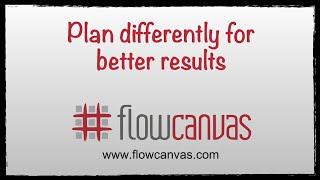 Plan differently for better results - introducing the Flow Canvas