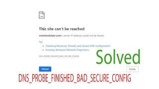 how to fix DNS PROBE FINISHED BAD SECURE CONFIG