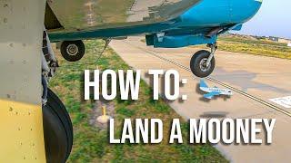 How to: Land a Mooney