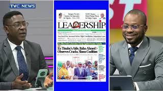 TVC Newspaper Review | Ex-Tinubu’s Aide, Baba-Ahmed Observes Cracks, Slams Coalition