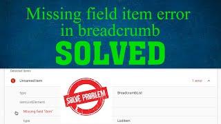 Fix Breadcrumbs Error - Resolve Missing filed Item Error in Google Search Console - Master2Teach