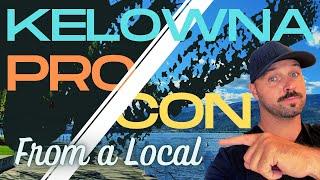 Pros and Cons to Living in Kelowna BC