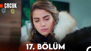 Çocuk 17. Bölüm (FULL HD)