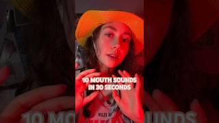 10 MOUTH SOUNDS IN 30 SECONDS #asmr #shorts