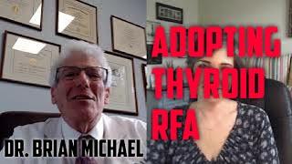 Dr. Michael: Adopting thyroid RFA