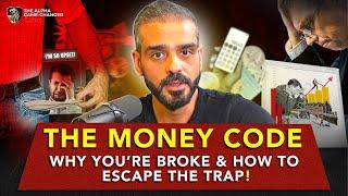 The Money Code: Why You’re Broke & How to Escape the Trap