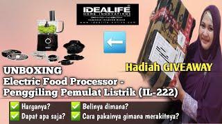 FOOD PROCESSOR IDEALIFE IL 222 | unboxing food processor | Hadiah giveaway | food processor lengkap