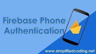 Firebase Phone Authentication Android Tutorial