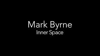 Mark Byrne - Inner Space