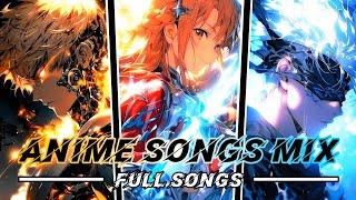 ANIME SONGS MIX | FULL SONGS! ️