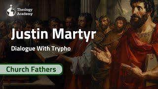 A Brief Summary of Dialogue With Trypho and Justin Martryr | Church Fathers