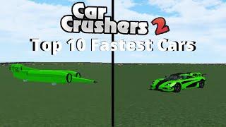 Roblox | Car Crushers 2 Top 10 Fastest cars