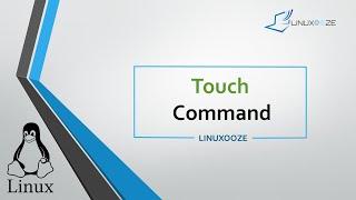 What is touch command in Linux  |  How to create file in Linux OS  |  touch command