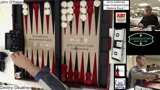 2018 California Backgammon Championships - Masters Round 1 - Dmitriy Obukhov vs John O'Hagan