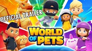 WORLD OF PETS (OFFICIAL GAME TRAILER)