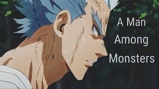 One Punch Man | Garou AMV - A Man Among Monsters